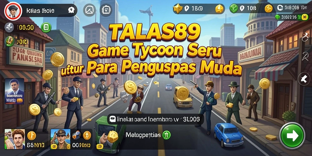 Screenshot utama TALAS89 menampilkan gameplay seru dan strategi Tycoon.